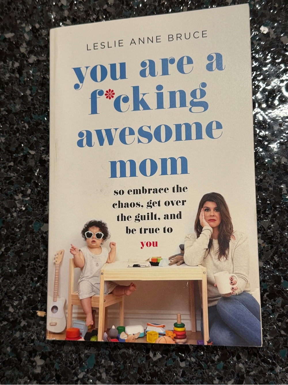 You Are a F*cking Awesome Mom - paperback Bruce, Leslie Anne